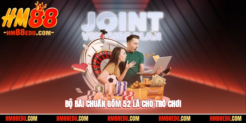 Bộ bài chuẩn gồm 52 lá cho trò chơi